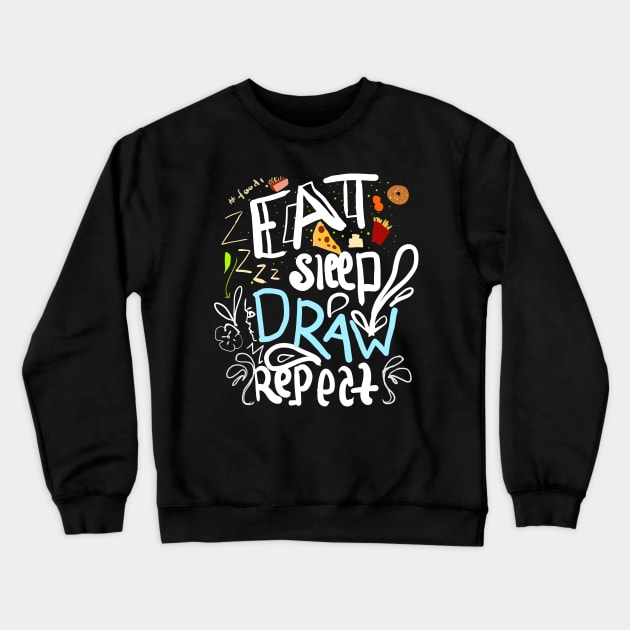 eat sleep draw repeat Crewneck Sweatshirt by Fashion by Gail